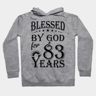 Blessed By God For 83 Years Hoodie